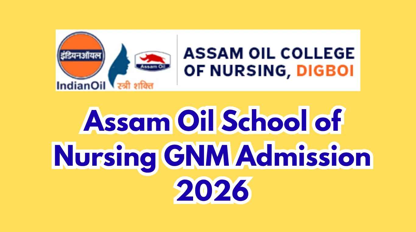 Assam Oil School of Nursing GNM Admission 2026 - Apply Online